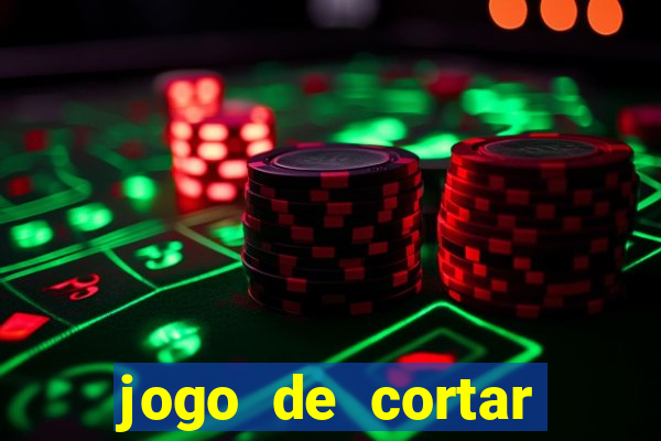 jogo de cortar frutinha para ganhar dinheiro